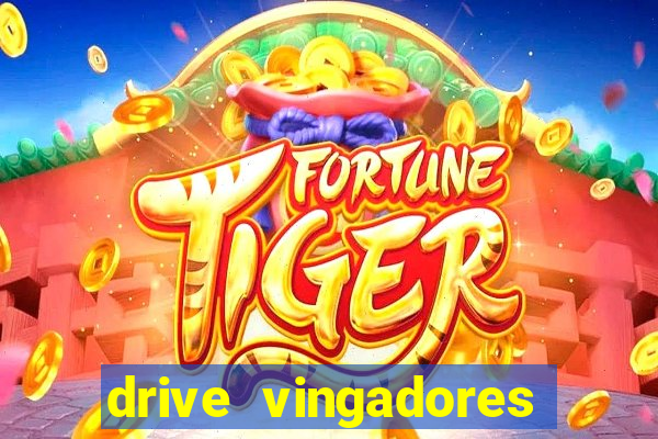 drive vingadores guerra infinita